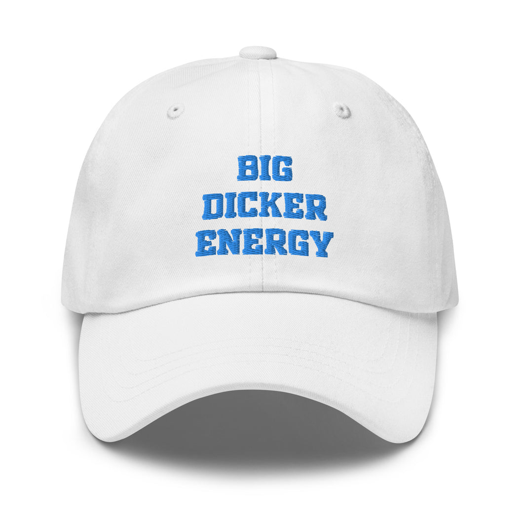 BIG DICKER ENERGY HAT